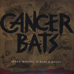 Cancer Bats Bears, Mayors, Scraps & Bones Vinyl LP