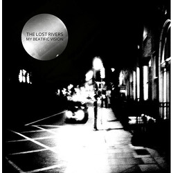 The Lost Rivers My Beatific Vision Vinyl LP