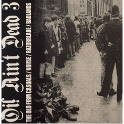 The Old Firm Casuals / Noi!se / Razorblade / Badlands (3) Oi! Ain't Dead 3