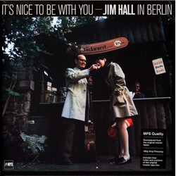 Jim Hall It's Nice To Be With You (Jim Hall In Berlin) Vinyl LP