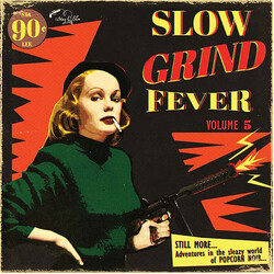 Various Slow Grind Fever Volume 5 - STILL MORE... Adventures In The Sleazy World Of POPCORN NOIR... Vinyl LP