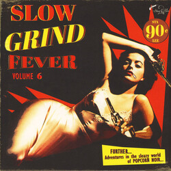 Various Slow Grind Fever Volume 6 - FURTHER... Adventures In The Sleazy World Of POPCORN NOIR... Vinyl LP