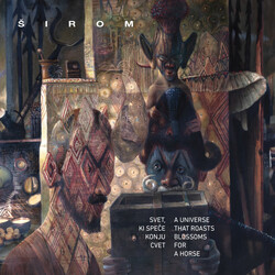 Širom Svet, Ki Speče Konju Cvet = A Universe That Roasts Blossoms For A Horse Vinyl LP
