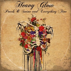 Heavy Glow Pearls & Swine &.. Vinyl