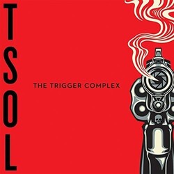 T.S.O.L. The Trigger Complex Vinyl