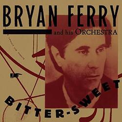 The Bryan Ferry Orchestra Bitter-Sweet Vinyl