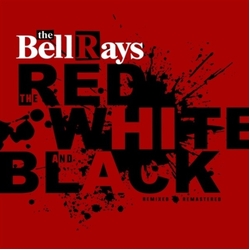 The Bellrays The Red, White And Black VINYL LP