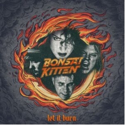 Bonsai Kitten Let It Burn (Black Vinyl) VINYL LP