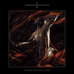 Horizon Ignited Towards The Dying Lands Vinyl LP