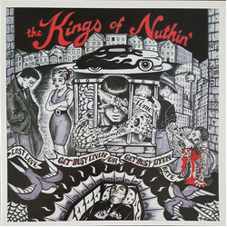 The Kings Of Nuthin' Get Busy Livin' Or Get Busy Dyin' Vinyl LP
