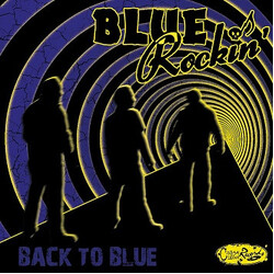 Blue Rockin' Back To Blue Vinyl LP