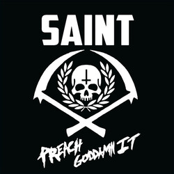 Saint (36) Preach Goddamn It Vinyl LP