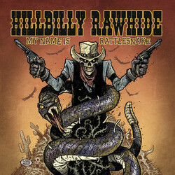 Hillbilly Rawhide My Name Is Rattlesnake Vinyl LP