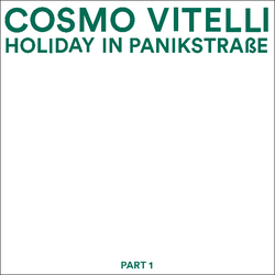Cosmo Vitelli Holiday In Panikstrasse.. Vinyl