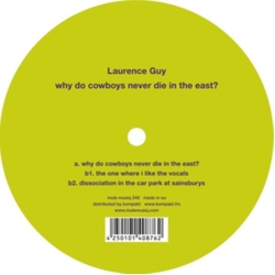 Laurence Guy Why Do Cowboys Never Die In The East Vinyl