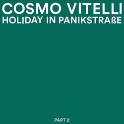 Cosmo Vitelli Holiday In Panikstrasse.. Vinyl