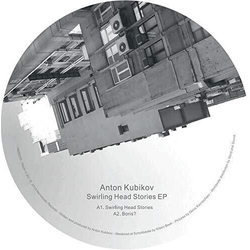 Anton Kubikov Swirling Head Stories-Ep- Vinyl