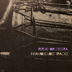 Repeat Orchestra Infamous Lost Tracks Vinyl LP