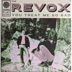 The Revox You Treat Me So Bad Vinyl LP