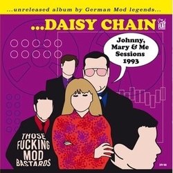 Daisy Chain Those Fucking Mod Bastards: Johnny Mary & Me 1993 VINYL LP