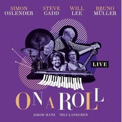 Simon Oslender, Steve Gadd, Will Lee & Bruno Muller On A Roll - Live VINYL LP