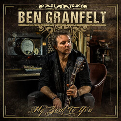 Ben Granfelt My Soul To You Vinyl LP