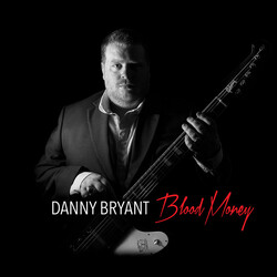Danny Bryant (2) Blood Money Vinyl LP