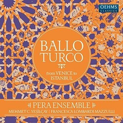 Pera Ensemble Ballo Turco From Venice To Istanbul Vinyl 2 LP