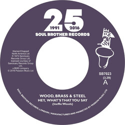 Wood  Brass & Steel Hey  What's That You Say / Always There Vinyl