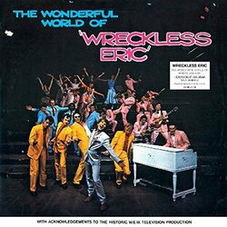 Wreckless Eric The Wonderful World Of Wreckless Eric Vinyl LP