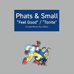 Phats & Small Feel Good / Tonite (Uk) VINYL LP