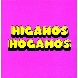 Higamos Hogamos Higamos Hogamos Vinyl