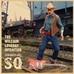 The William Loveday Intention Cowboys Are Sq VINYL LP
