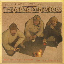 Billy Childish / The Spartan Dreggs We Spartan Dreggs (Be Fine) C / W A Shropshire Lad Vinyl