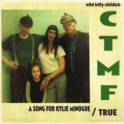 Billy Childish / CTMF A Song For Kylie Minogue / True Vinyl