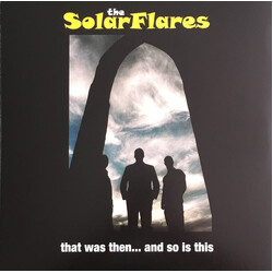 The Solarflares That Was Then... And So Is This Vinyl LP