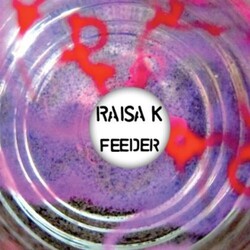 Raisa Khan Feeder Vinyl
