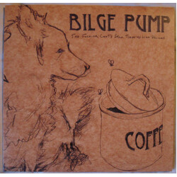 Bilge Pump The Fucking Cunts Still Treat Us Like Pricks Vinyl