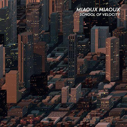 Miaoux Miaoux School Of Velocity Vinyl LP