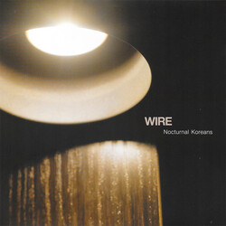 Wire Nocturnal Koreans Vinyl LP