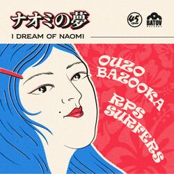 Ouzo Bazooka / RPS Surfers I Dream Of Naomi = ナオミの夢 Vinyl
