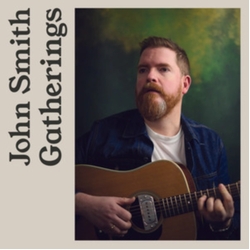 John Smith Gatherings (Uk) VINYL LP
