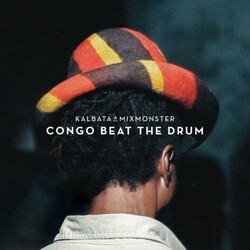Kalbata & Mixmonster Congo Beat The Drum Vinyl