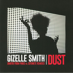 Gizelle Smith Dust (Dimitri From Paris Vs. Cotonete Remixes) Vinyl