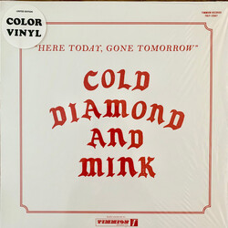 Cold Diamond & Mink Here Today, Gone Tomorrow Vinyl LP