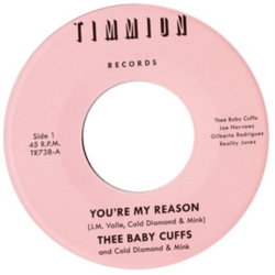 Thee Baby Cuffs & Cold Di 7-You'Re My Reason Vinyl