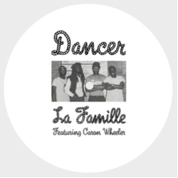 La Famille & Caron Wheeler Dancer Vinyl