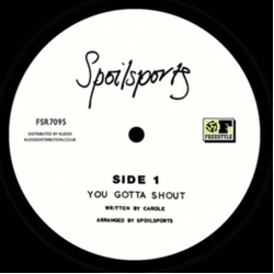 Spoilsports-You Gotta Shout Love And Romance Vinyl