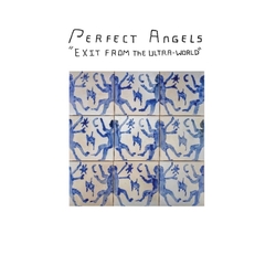Perfect Angels Exit From The Ultra-World VINYL LP