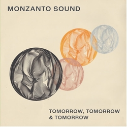 Monzanto Sound Tomorrow, Tomorrow And Tomorrow VINYL LP